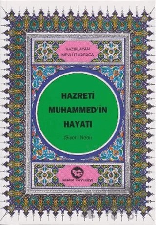 Hazreti Muhammed’in Hayatı (Dergi Boy) – Mevlüt Karaca – Hisar Yayınevi kitap kapağı