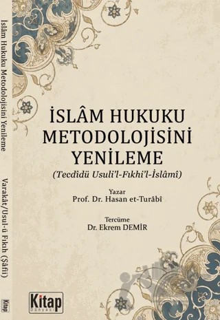 İslam Hukuku Metodolojisini Yenileme – Hasan Et Turabi – Kitap Dünyası Yayınları kitap kapağı