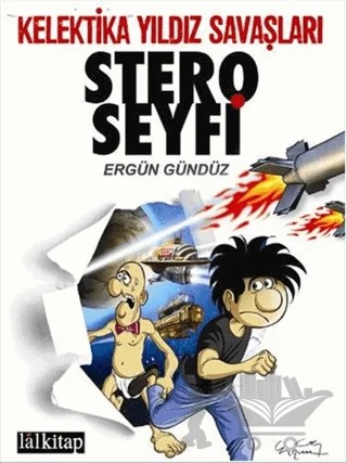 Stero Seyfi 2 - Kelektika Yıldız Savaşları – Ergün Gündüz – Lal Kitap kitap kapağı