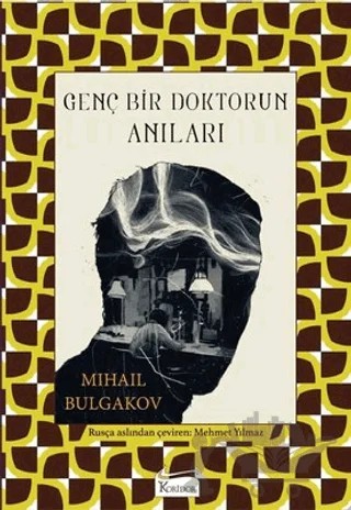 Genç Bir Doktorun Anıları (Bez Ciltli) – Mihail Afanasyeviç Bulgakov – Koridor Yayıncılık kitap kapağı