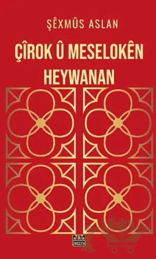 Çîrok û Meselokên Heywanan – Şexmüs Aslan – J&J Yayınları kitap kapağı