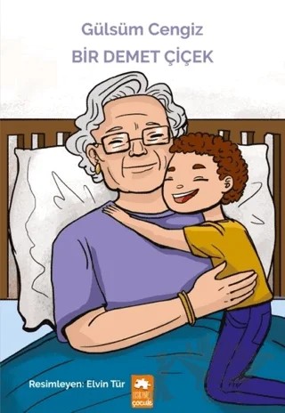 Bir Demet Çiçek – Gülsüm Cengiz – Eksik Parça Yayınları kitap kapağı