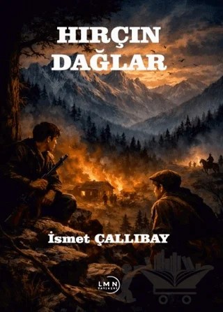 Hırçın Dağlar – İsmet Çallıbay – Liman Yayınevi kitap kapağı