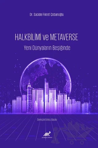 Halkbilim ve Metaverse Yeni Dünyaların Beşiğinde – Sacide Fikret Çobanoğlu – Paradigma Akademi Yayınları kitap kapağı