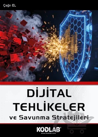 Dijital Tehlikeler ve Savunma Stratejileri – Çağrı El – Kodlab Yayın Dağıtım kitap kapağı
