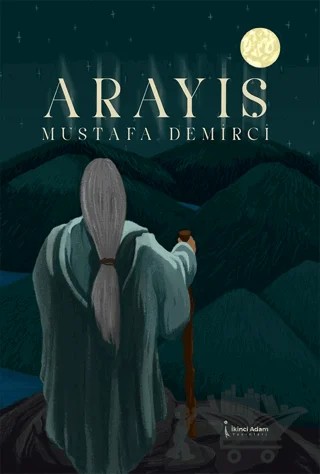 Arayış – Mustafa Demirci – İkinci Adam Yayınları kitap kapağı