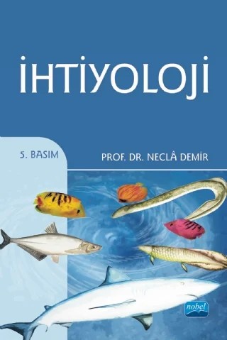İhtiyoloji – Necla Demir – Nobel Akademik Yayıncılık kitap kapağı