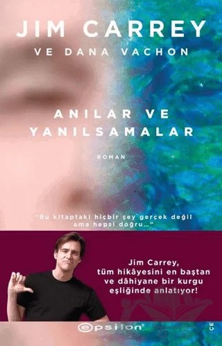 Anılar ve Yanılsamalar – Dana Vachon, Jim Carrey – Epsilon Yayınevi kitap kapağı
