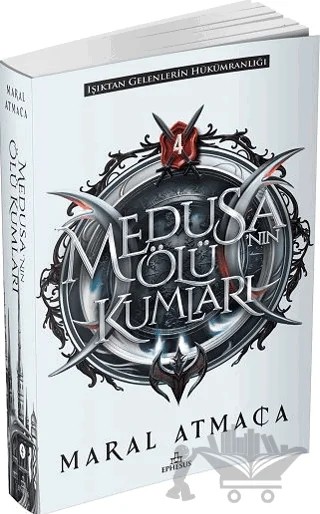 Medusa’nın Ölü Kumları 4 – Maral Atmaca – Ephesus Yayınları kitap kapağı