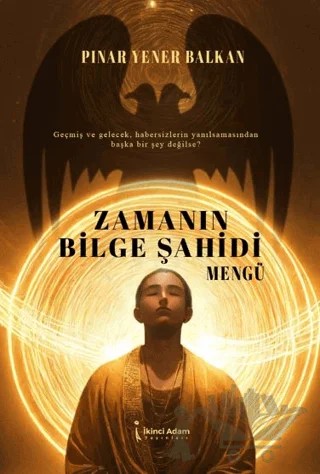 Zamanın Bilge Şahidi – Pınar Yener Balkan – İkinci Adam Yayınları kitap kapağı