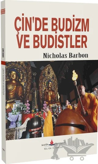 Çin'de Budizm ve Budistler – Nicholas Barbon – Katip Yayınları kitap kapağı