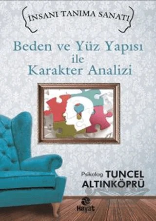 Beden ve Yüz Yapısı ile Karakter Analizi – Tuncel Altınköprü – Hayat Yayınları kitap kapağı