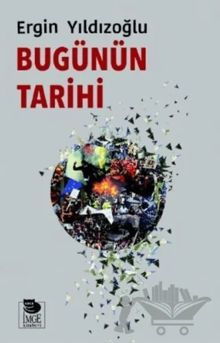 Bugünün Tarihi – Ergin Yıldızoğlu – İmge Kitabevi Yayınları kitap kapağı