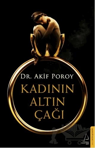 Kadının Altın Çağı – Akif Poroy – Destek Yayınları kitap kapağı