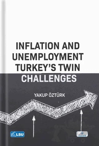 Inflation and Unemployment: Turkey's Twin Challenges – Yakup Öztürk – TESAM Yayınları kitap kapağı