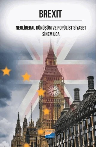 Brexit Neoliberal Dönüşüm ve Popülist Siyaset – Sinem Uca – Siyasal Kitabevi kitap kapağı