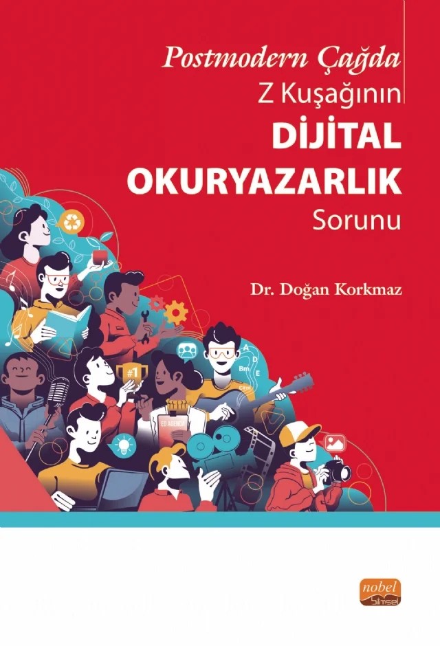 Postmodern Çağda Z Kuşağının Dijital Okuryazarlık Sorunu – Doğan Korkmaz – Nobel Bilimsel Eserler kitap kapağı