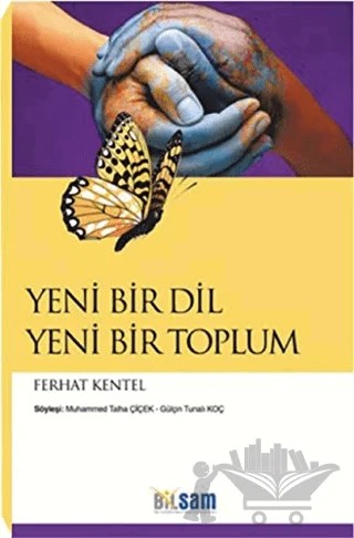 Yeni Bir Dil Yeni Bir Toplum – Ferhat Kentel – Bilsam Yayınları kitap kapağı