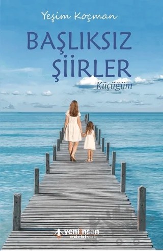 Başlıksız Şiirler – Yeşim Koçman – Yeni İnsan Yayınevi kitap kapağı