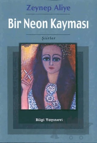 Bir Neon Kayması – Zeynep Aliye – Bilgi Yayınevi kitap kapağı