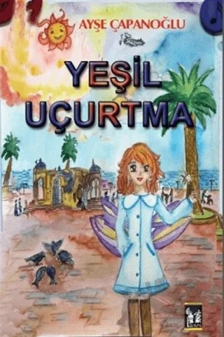 Yeşil Uçurtma – Ayşe Çağanoğlu – Altın Post Yayıncılık kitap kapağı
