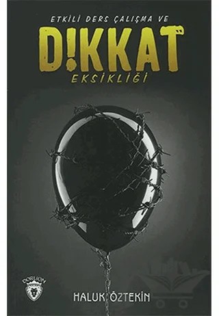 Etkili Ders Çalışma Ve Dikkat Eksikliği – Haluk Öztekin – Dorlion Yayınları kitap kapağı