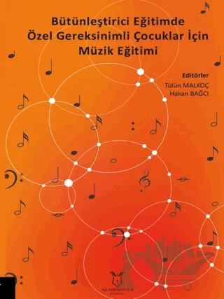 Bütünleştirici Eğitimde Özel Gereksinimli Çocuklar İçin Müzik Eğitimi – Kolektif – Akademisyen Kitabevi kitap kapağı