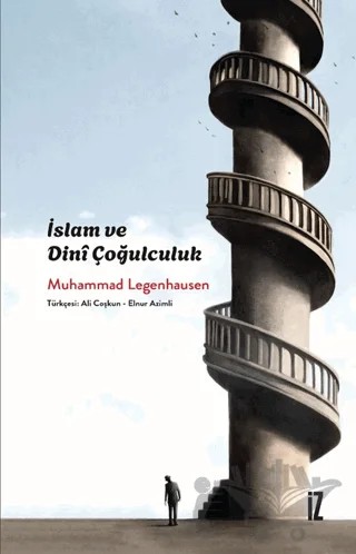 İslam ve Dini Çoğulculuk – Muhammad Legenhausen – İz Yayıncılık kitap kapağı