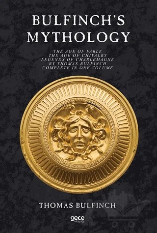 Bulfinch’s Mythology – Thomas Bulfinch – Gece Kitaplığı kitap kapağı