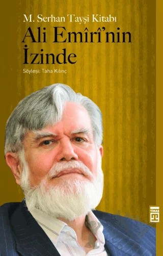 Ali Emiri’nin İzinde – Mehmet Serhan Tayşi – Timaş Tarih kitap kapağı