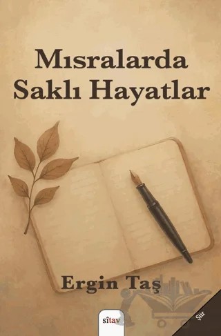 Mısralarda Saklı Hayatlar – Ergin Taş – Sitav Yayınevi kitap kapağı