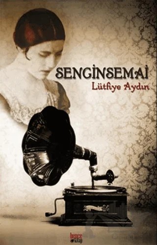 Senginsemai – Lütfiye Aydın – Bencekitap kitap kapağı