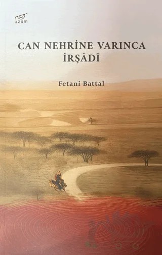 Can Nehrine Varınca İrşadi – Fetani Battal – Uzam Yayınları kitap kapağı