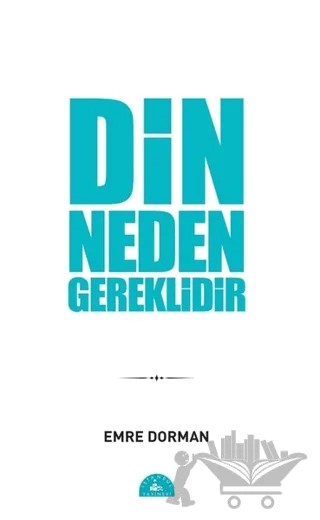 Din Neden Gereklidir – Emre Dorman – İstanbul Yayınevi kitap kapağı