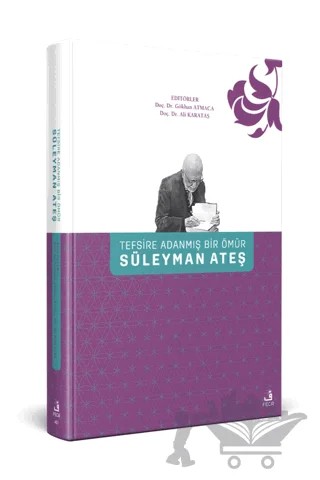 Tefsire Adanmış Bir Ömür Süleyman Ateş – Ali Karataş, Gökhan Atmaca – Fecr Yayınları kitap kapağı