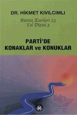 Parti’de Konaklar ve Konuklar - Yol Dizisi 3 – Hikmet Kıvılcımlı – Sosyal İnsan Yayınları kitap kapağı