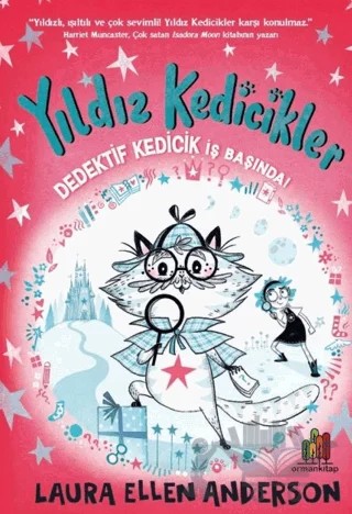Yıldız Kedicikler: Dedektif Kedicik İş Başında! – Laura Ellen Anderson – Orman Kitap kitap kapağı