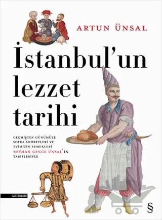 İstanbul'un Lezzet Tarihi – Artun Ünsal – Everest Yayınları kitap kapağı