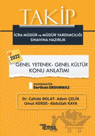 2022 Takip İcra Müdür ve Müdür Yardımcılığı Sınavına Hazırlık - Genel Yetenek Genel Kültür Konu Anlatımı – Sertkan Erdurmaz, Cahide Bolat, Adem Çelik, Umut Kerse, Abdullah Kaya – Temsil Kitap kitap kapağı