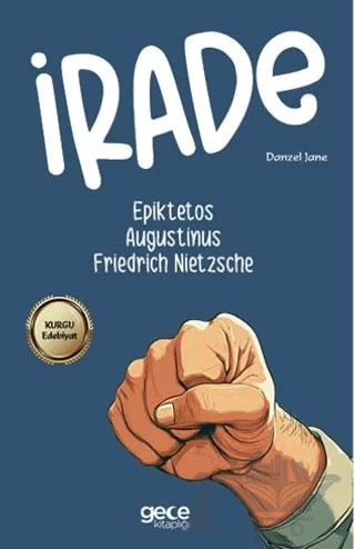 İrade – Friedrich Nietzsche, Epiktetos, Augustinus – Gece Kitaplığı kitap kapağı