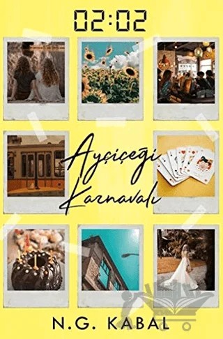 02:02 Ayçiçeği Karnavalı – N. G. Kabal – Ephesus Yayınları kitap kapağı