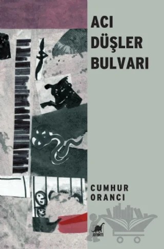 Acı Düşler Bulvarı – Cumhur Orancı – Ayrıntı Yayınları kitap kapağı
