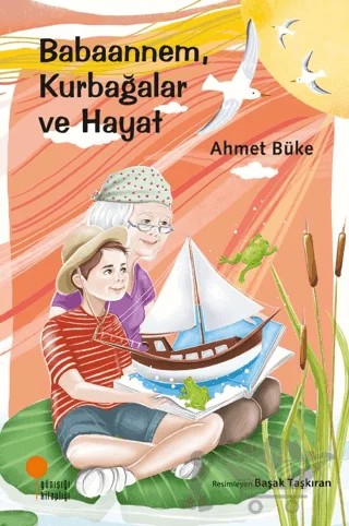 Babaannem, Kurbağalar ve Hayat – Ahmet Büke – Günışığı Kitaplığı kitap kapağı
