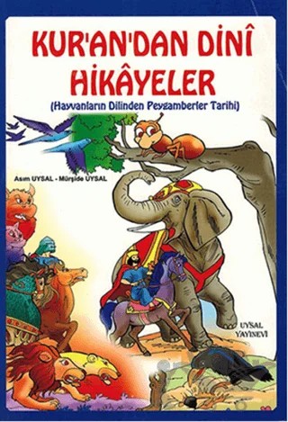 Kur’an’dan Dini Hikayeler – Asım Uysal, Mürşide Uysal – Uysal Yayınevi kitap kapağı