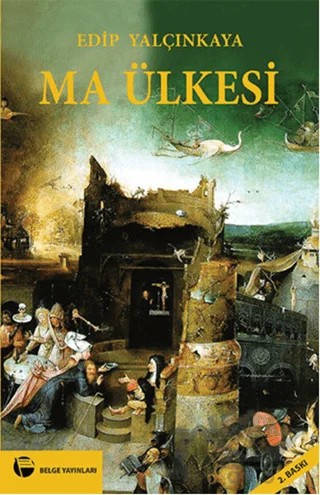 Ma Ülkesi – Edip Yalçınkaya – Belge Yayınları kitap kapağı