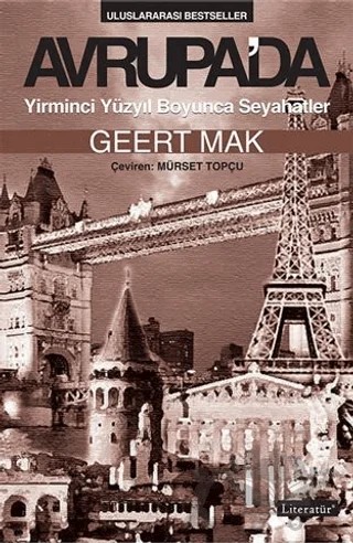 Avrupa’da Yirminci Yüzyıl Boyunca Seyahatler – Geert Mak – Literatür Yayıncılık kitap kapağı
