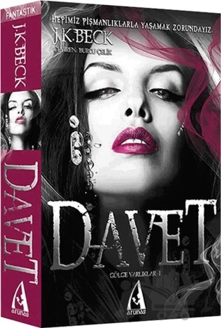 Davet - Gölge Varlıklar Serisi – J. K. Beck – Arunas Yayıncılık kitap kapağı