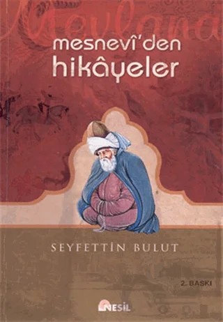 Mesnevi’den Hikayeler – Seyfettin Bulut – Nesil Yayınları kitap kapağı
