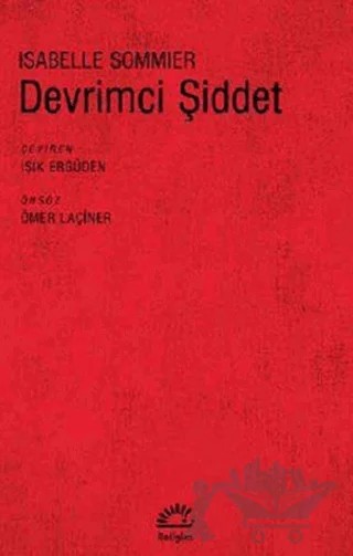 Devrimci Şiddet – Isabelle Sommier – İletişim Yayınevi kitap kapağı