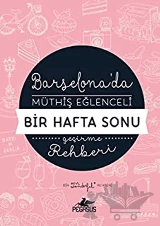 Barselona'da Müthiş Eğlenceli Bir Hafta Sonu Geçirme Rehberi – Mr. Wonderful – Pegasus Yayınları kitap kapağı